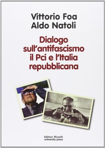 Dialogo sull'antifascismo, il Pci e l'Italia repubblicana