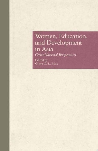 Women, Education, and Development in Asia Cross-National Perspectives