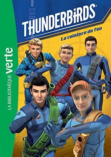Thunderbirds 01 - La Ceinture de Feu