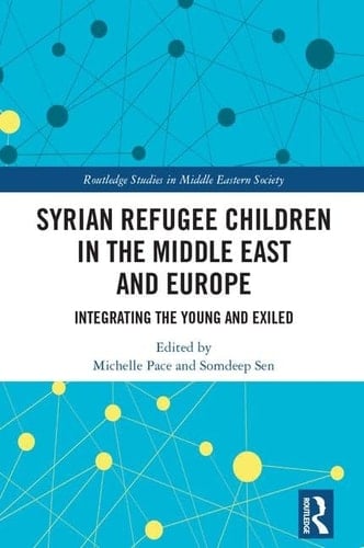 Syrian Refugee Children in the Middle East and Europe Integrating the Young and Exiled