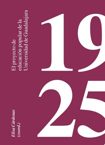 1925 El proyecto de educación popular de la Universidad de Guadalajara