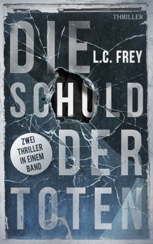 Die Schuld Der Toten Thriller-Sammelband