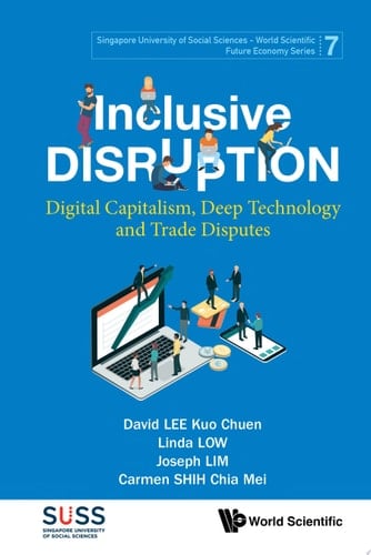 Inclusive Disruption: Digital Capitalism, Deep Technology And Trade Disputes