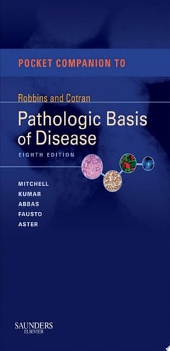 Pocket Companion to Robbins & Cotran Pathologic Basis of Disease E-Book