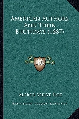 American Authors And Their Birthdays (1887)
