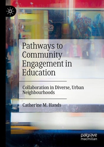 Pathways to Community Engagement in Education Collaboration in Diverse, Urban Neighbourhoods