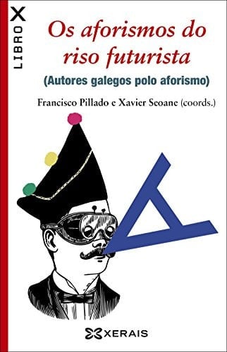 Os aforismos do risa futurista (autores galegos polo aforismo)