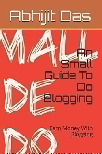 An Small Guide to Do Blogging Earn Money with Blogging