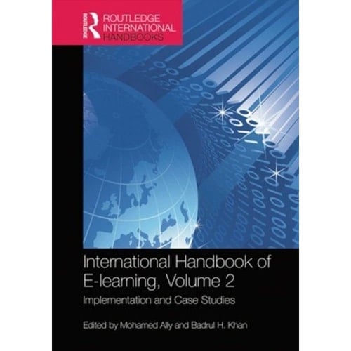 International Handbook of E-Learning Volume 2 Implementation and Case Studies