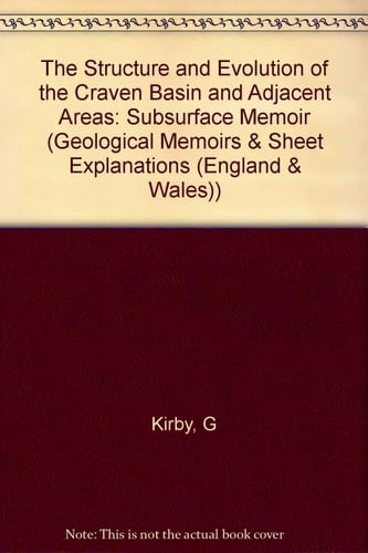 Geology of the Country Around Craven Basin (Geology of the District Series) (Geological Memoirs & Sheet Explanations (England & Wales))