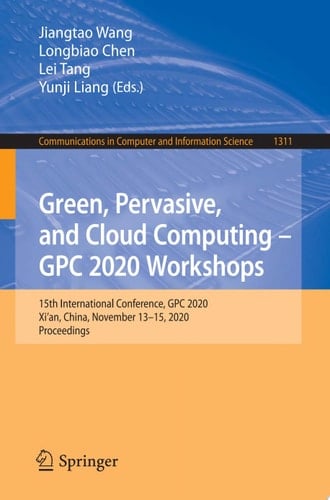 Green, Pervasive, and Cloud Computing – GPC 2020 Workshops