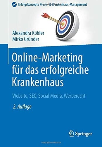 Online-Marketing für das erfolgreiche Krankenhaus Website, SEO, Social Media, Werberecht