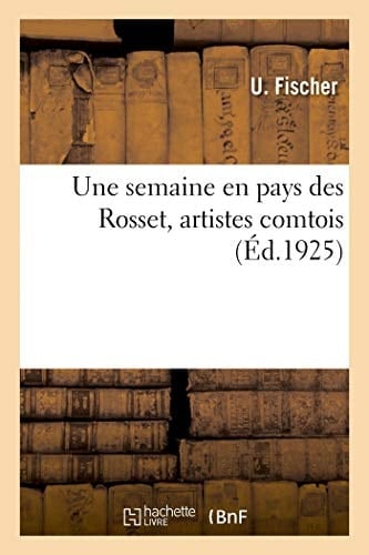 Une semaine en pays des Rosset, artistes comtois