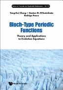 Bloch-type Periodic Functions Theory and Applications to Evolution Equations