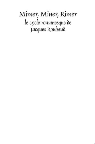 Mimer, Miner, Rimer: Le cycle romanesque de Jacques Roubaud La Belle Hortense, L’Enlèvement d’Hortense et L’Exil d’Hortense