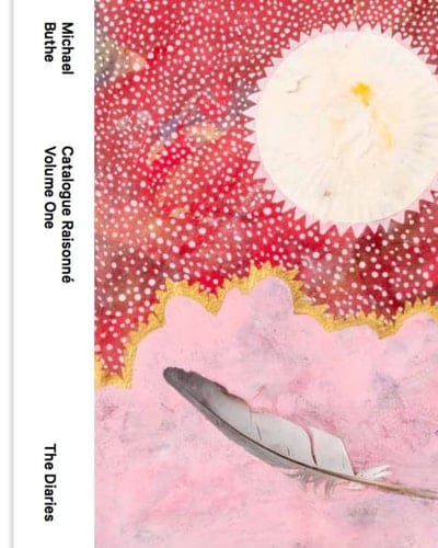 Michael Buthe - Catalogue Raisonné The diaries