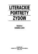 Literackie portrety Żydów (Polish Edition)