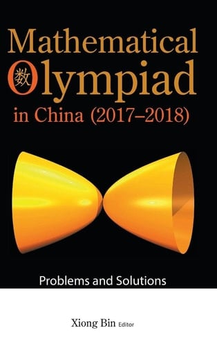 Mathematical Olympiad in China (2017-2018) Problems and Solutions