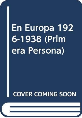 En Europa 1926-1938 (Primera Persona) (Spanish Edition)