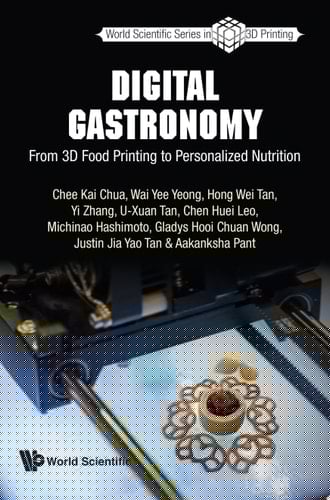Digital Gastronomy: From 3D Food Printing to Personalized Nutrition