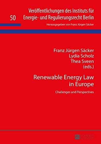 Renewable Energy Law in Europe Challenges and Perspectives