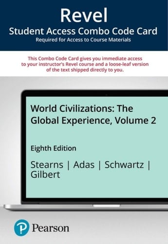 World Civilizations: The Global Experience, Volume 2 -- Revel + Print Combo Access Code