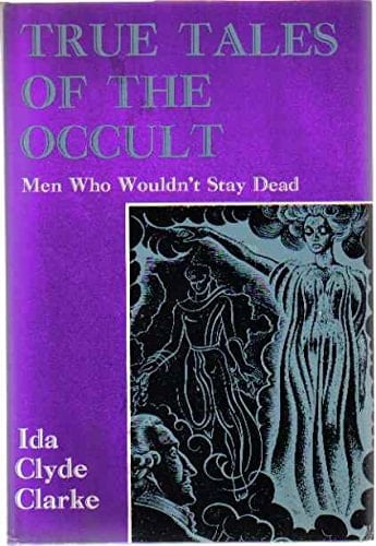 True Tales of the Occult Men who Wouldn't Stay Dead