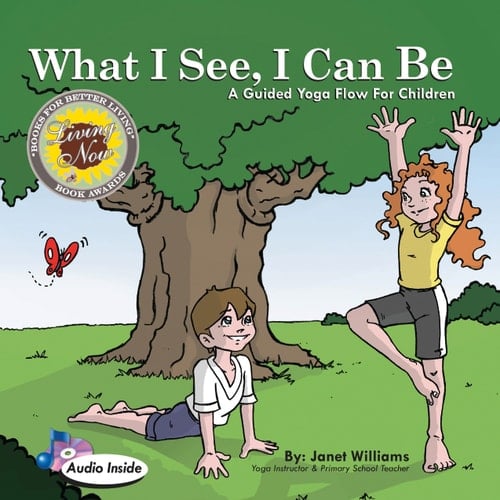 What I See, I Can Be A Guided Yoga Flow for Children