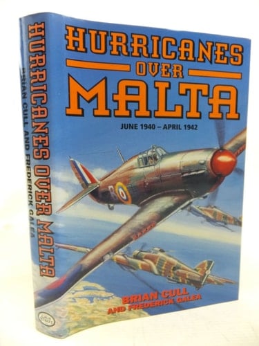 Hurricanes Over Malta June 1940-April 1942