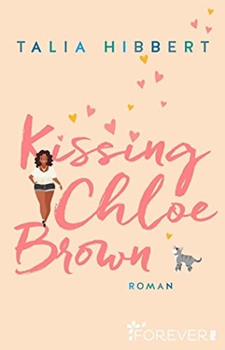 Kissing Chloe Brown Roman | Riesiger TikTok-Erfolg in den USA – Die perfekte Mischung aus Feelgood-RomCom und Romance