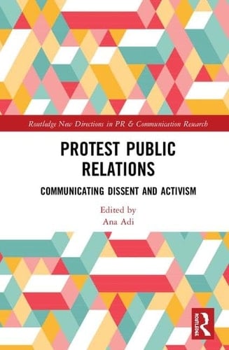 Protest Public Relations Communicating Dissent and Activism