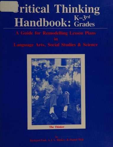 Critical Thinking Handbook: K-3Rd Grade