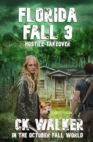 FLORIDA FALL 3: Hostile Takeover (In The October Fall World)