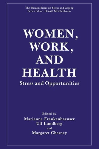 Women, Work, and Health Stress and Opportunities