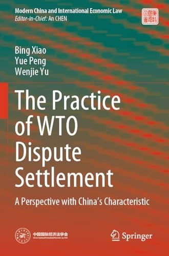 The Practice of WTO Dispute Settlement A Perspective with China’s Characteristic