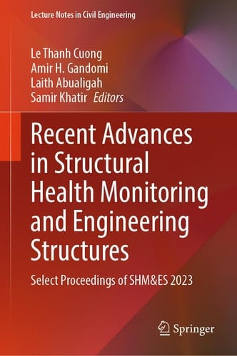 Recent Advances in Structural Health Monitoring and Engineering Structures Select Proceedings of SHM&ES 2023