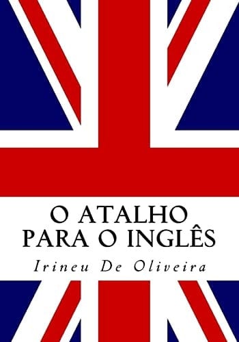 O Atalho Para O Inglês Fale Inglês Rápido!