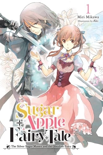 Sugar Apple Fairy Tale, Vol. 1 (light Novel)