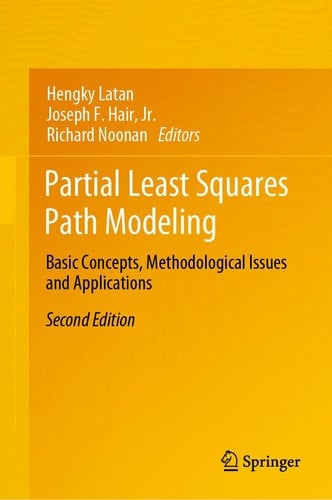 Partial Least Squares Path Modeling Basic Concepts, Methodological Issues and Applications