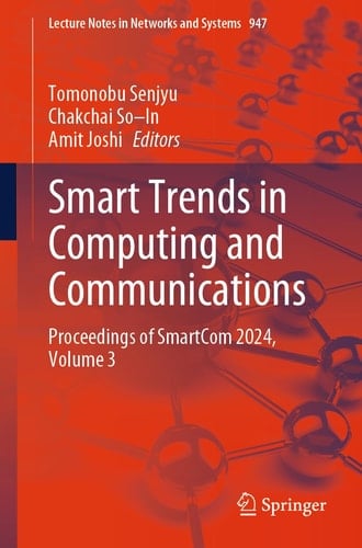 Smart Trends in Computing and Communications Proceedings of SmartCom 2024, Volume 3