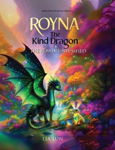 Royna: The Kind Dragon – The Power Unleashed