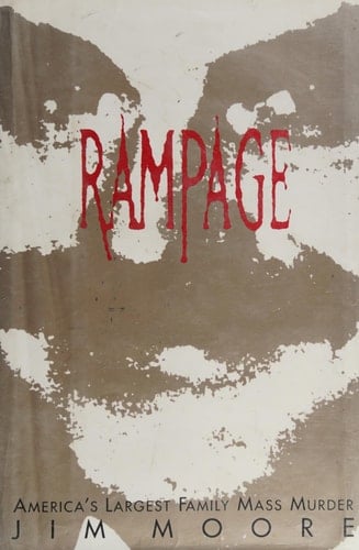 Rampage: America's Largest Family Mass Murder