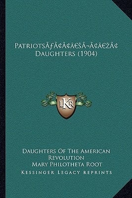 Patriots’ Daughters (1904)