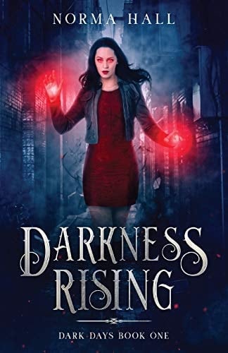 Darkness Rising Dark Days Book One