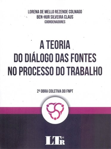 A teoria do diálogo das fontes no processo do trabalho