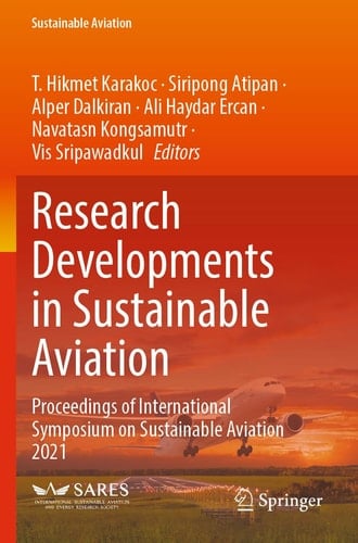 Research Developments in Sustainable Aviation Proceedings of International Symposium on Sustainable Aviation 2021