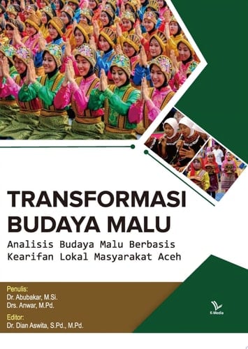 TRANSFORMASI BUDAYA MALU ANALISIS BUDAYA MALU BERBASIS KEARIFAN LOKAL MASYARAKAT ACEH