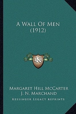 A Wall Of Men (1912)
