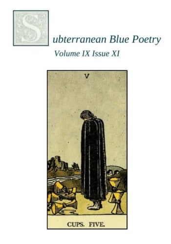 Subterranean Blue Poetry: Volume IX Issue XI