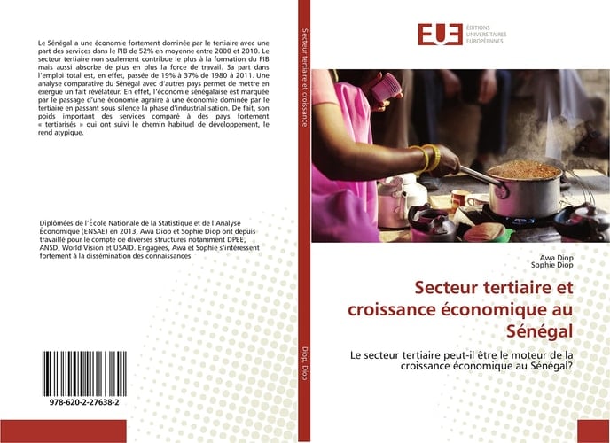 Secteur tertiaire et croissance économique au Sénégal: Le secteur tertiaire peut-il être le moteur de la croissance économique au Sénégal? (French Edition)